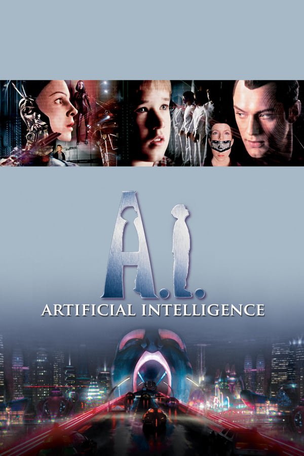 Theatrical release poster for AI, with a blue background and images of David (Hailey Joel Osmet), a young robot boy juxtaposed with those of older individuals.