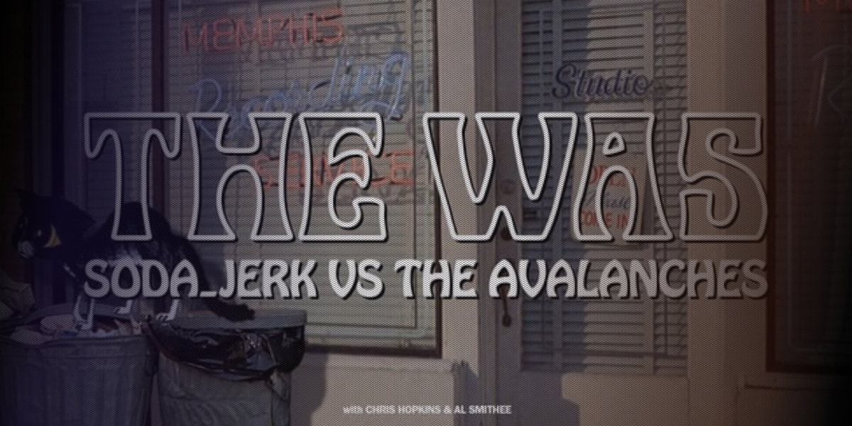 A picture of a street scene with a lager graphic overlay saying The Was, Soda_Jerk versus the Avalanches